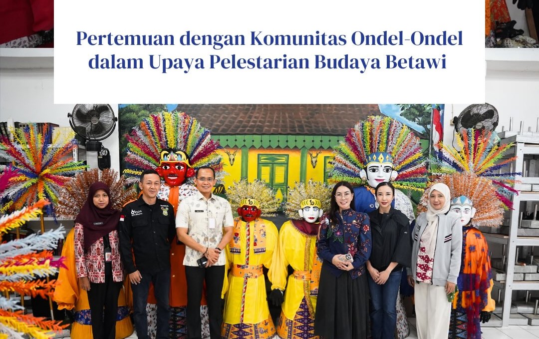 Kunjungan Kerja Pemprov DKI ke Sanggar Komunitas Ondel-Ondel DKI Jakarta